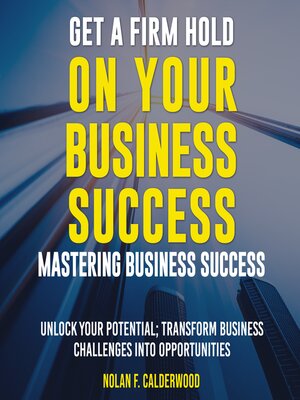 cover image of Get a Firm Hold on Your Business Success
